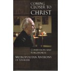 Coming Closer To Christ by Metropolitan Anthony of Sourozh
